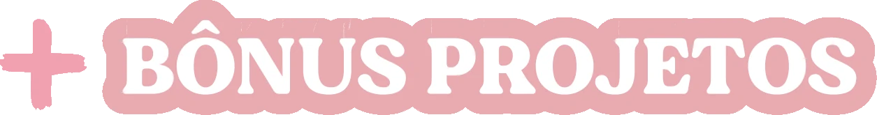 Bônus Projetos